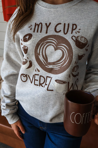 My Cup Overflows Graphic Sweatshirt • Ash Grey