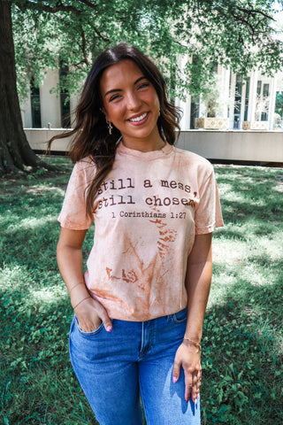 Still A Mess Still Chosen Graphic Tee