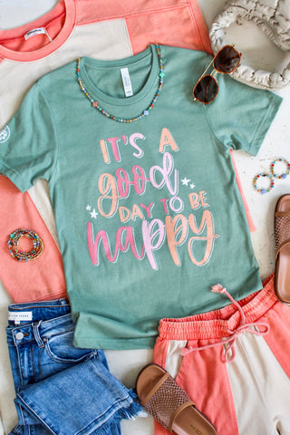 It’s A Good Day To Be Happy Graphic Tee • Sage