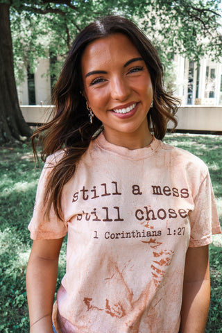 Still A Mess Still Chosen Graphic Tee