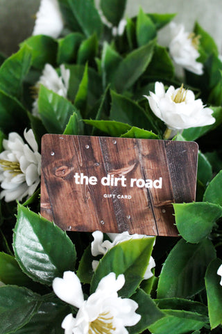 The Dirt Road E-Gift Card