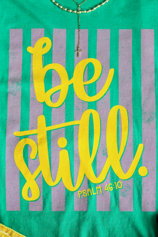 Be Still Graphic Tee • Island Green