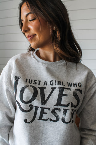 Just A Girl Who Loves Jesus Graphic Sweatshirt • Ash Grey