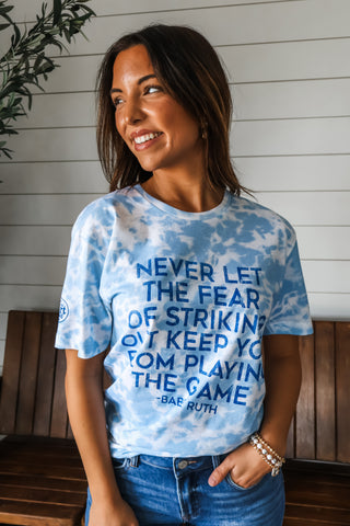 Never Let the Fear of striking out, keep you from playing the game • blue