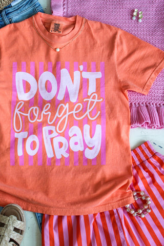 Don’t Forget To Pray Graphic Tee • Bright Orange