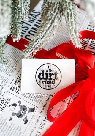 The Dirt Road E-Gift Card