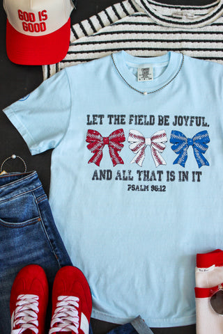 Let the field be joyful and all that is in it. Powder blue tee