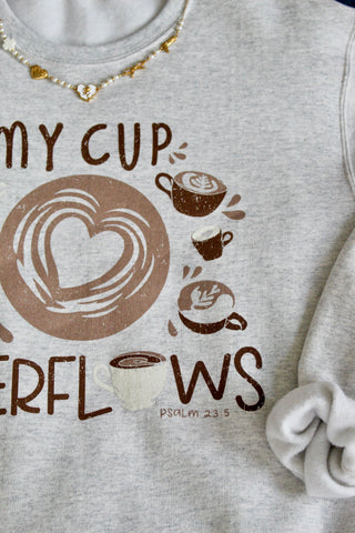 My Cup Overflows Graphic Sweatshirt • Ash Grey