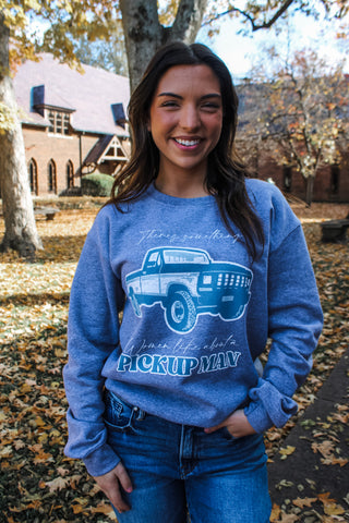 Something About A Pickup Man Graphic Sweatshirt • Sport Grey