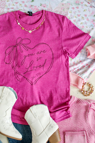You Are So Loved Graphic Tee • Fuchsia