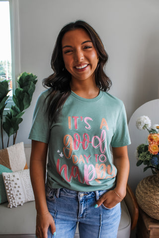 It’s A Good Day To Be Happy Graphic Tee • Sage