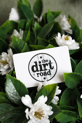 The Dirt Road E-Gift Card