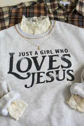 Just A Girl Who Loves Jesus Graphic Sweatshirt • Ash Grey